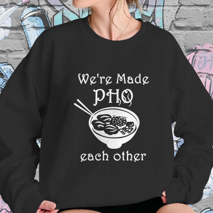 Made Pho Each Other Partner Pho Bowl Pun Vietnam Women Sweatshirt Gifts for Her