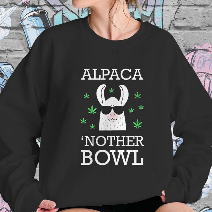 Marijuana Pun Alpaca Nother Bowl Women Sweatshirt Gifts for Her