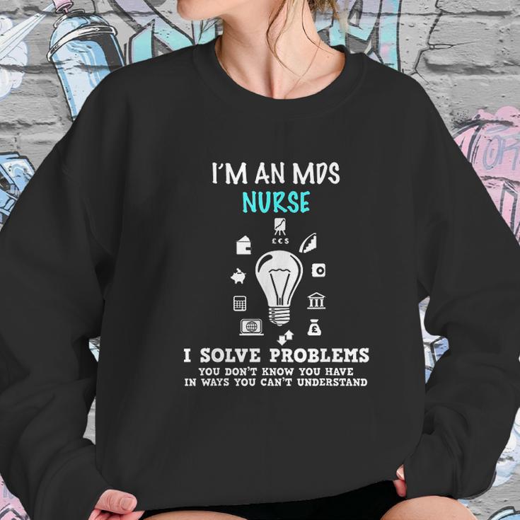 I Am An Mds Nurse Funny Nursing Gifts Women Sweatshirt Gifts for Her