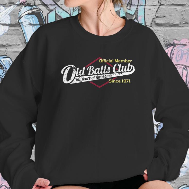 Mens 50Th Birthday Old Balls Club 50 Years Of Awesome Women Sweatshirt Gifts for Her