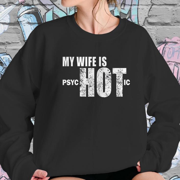 Mens Funny Gift For Husband Wife Is Psychotic Funny Wife Women Sweatshirt Gifts for Her