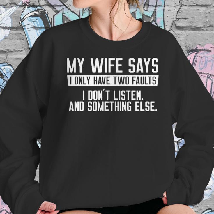 Mens My Wife Says I Dont Listen Funny Women Sweatshirt Gifts for Her