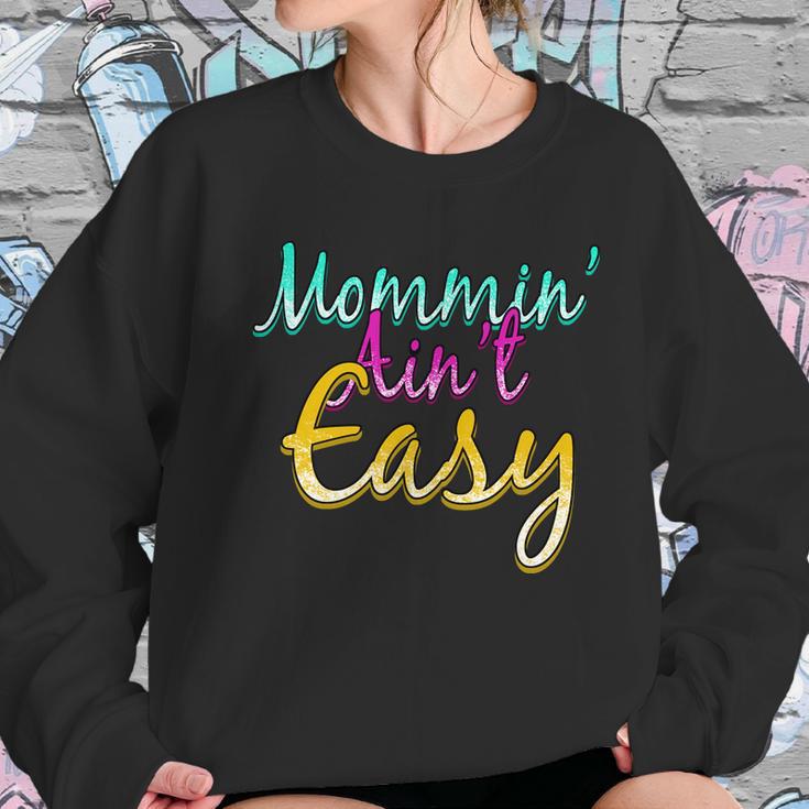 Mommin Aint Easy Women Sweatshirt Gifts for Her