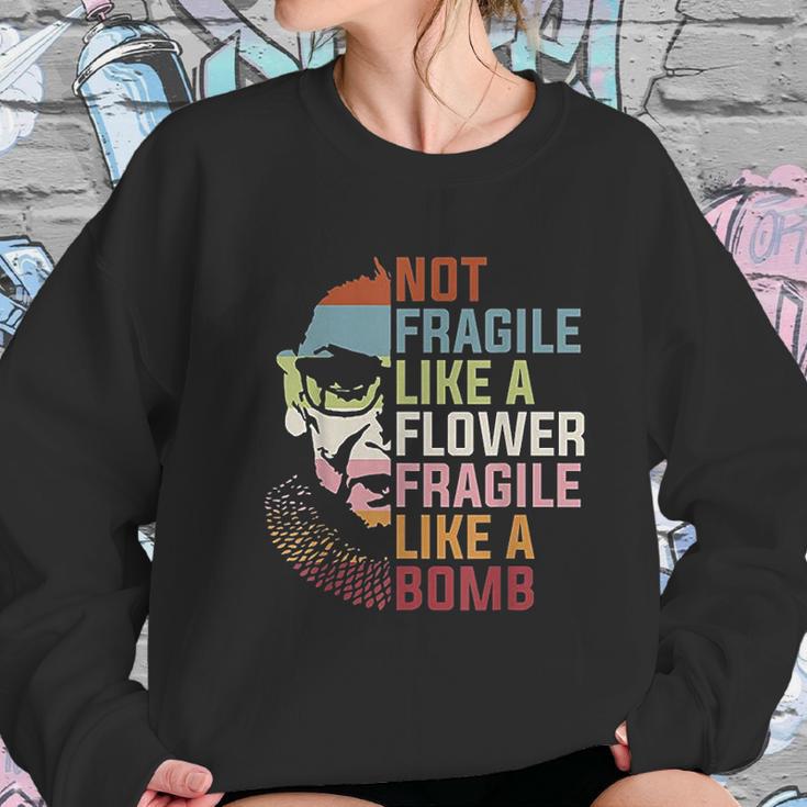 Not Fragile Like A Flower But A Bomb Ruth Bader Rbg Feminist Women Sweatshirt Gifts for Her