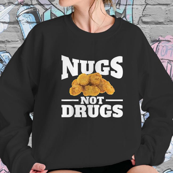 Nugs Not Drugs Funny Chicken Nugget Women Sweatshirt Gifts for Her