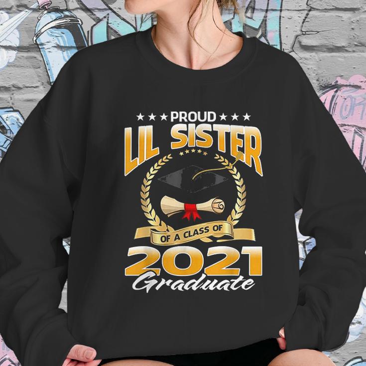 Proud Lil Sister Of A Class Of 2021 Graduate Women Sweatshirt Gifts for Her