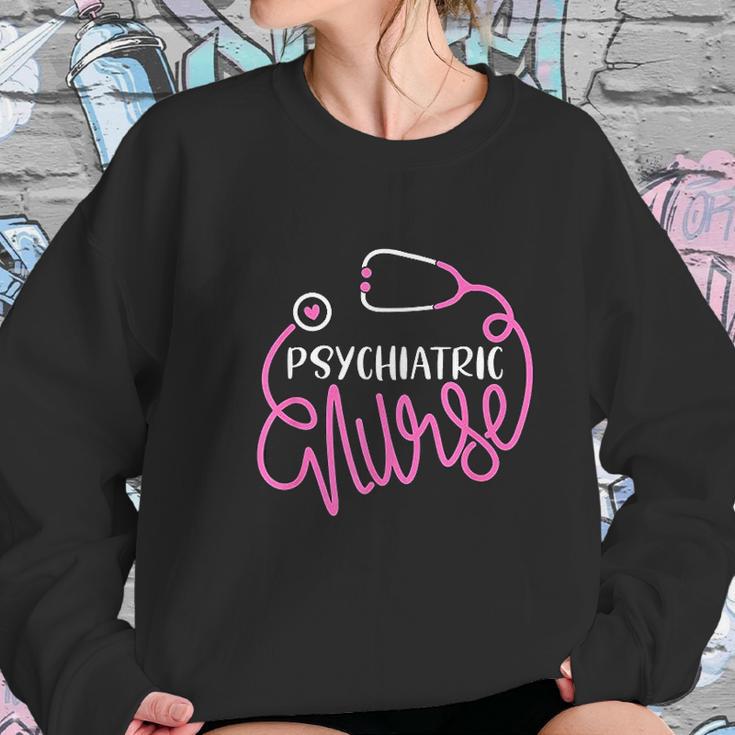 Psychiatric Nurse Cute Rn Mental Health Nursing Psych Nurse Women Sweatshirt Gifts for Her