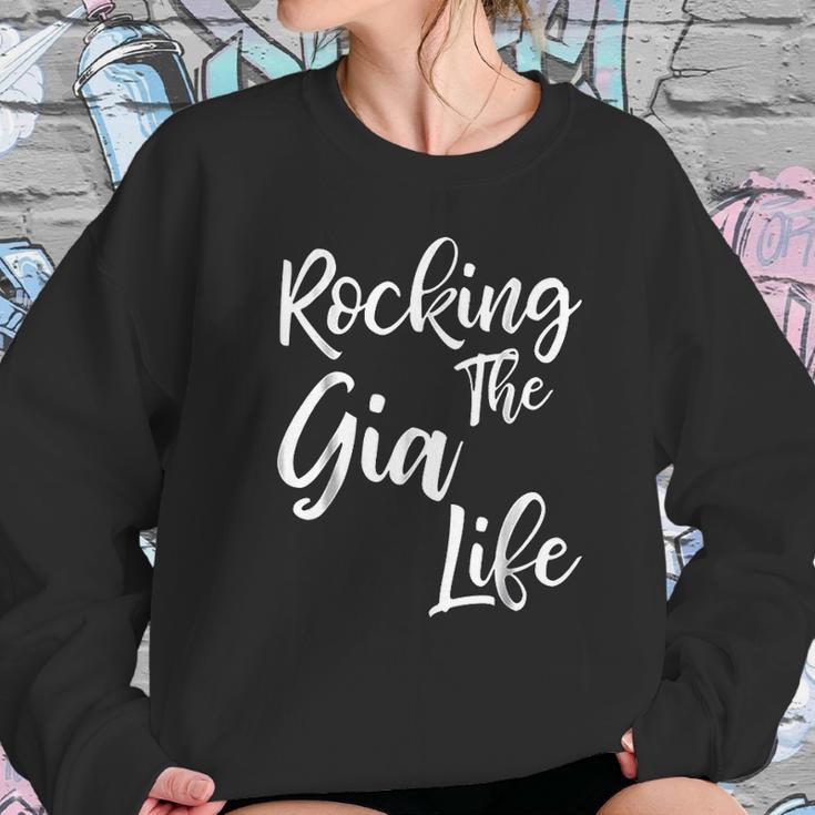 Rocking The Gia Life Funny Cute Proud Nana Women Sweatshirt Gifts for Her