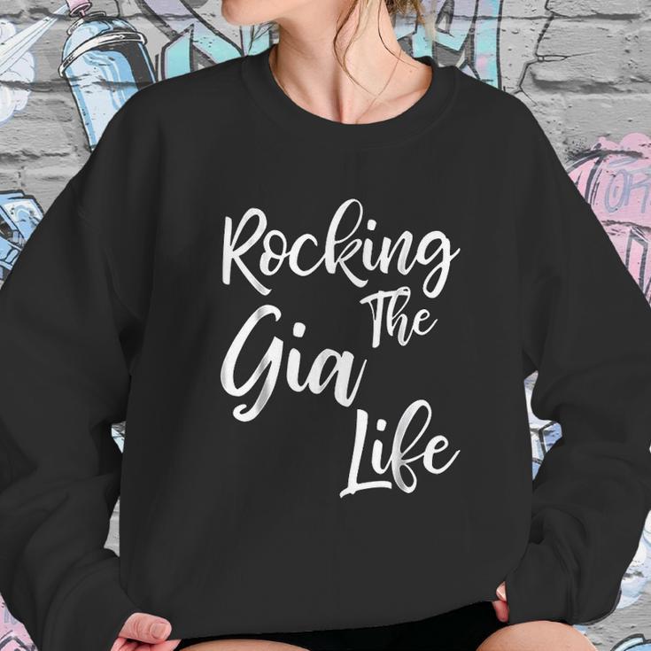 Rocking The Gia Life Funny Cute Proud Nana Women Sweatshirt Gifts for Her