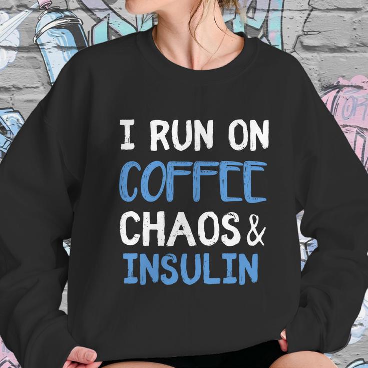 I Run On Coffee Chaos And Insulin Funny Diabetic Diabetes Meaningful Gift Women Sweatshirt Gifts for Her