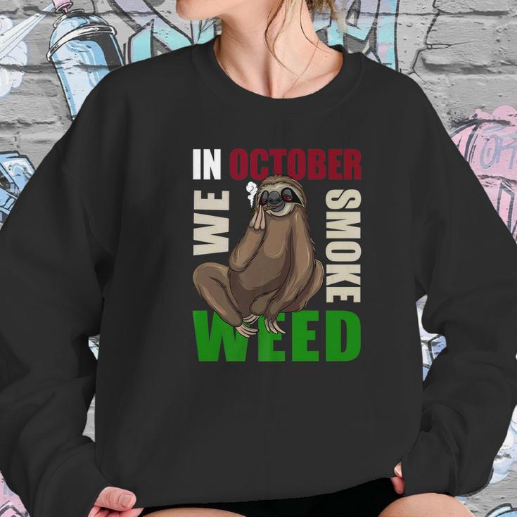 Sloth Stoner October Marijuana Weed Ganja Gift Women Sweatshirt Gifts for Her