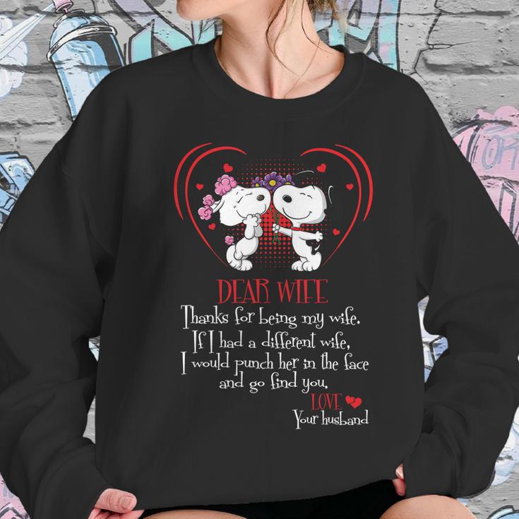 Snoopy Dear Wife Thanks For Being My Wife If I Had A Diffirent Wife I Would Punch Her In The Face And Go Find You Love Your Husband Women Sweatshirt Gifts for Her