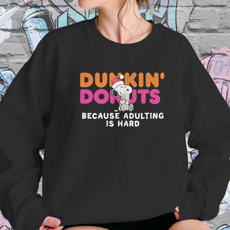 Snoopy Dunkin Donuts Coffee Because Adulting Is Hard Shirt Women Sweatshirt Gifts for Her