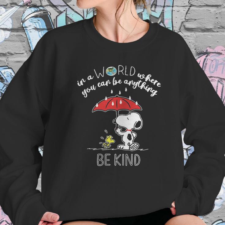 Snoopy In A World Where You Can Be Anything Be Kind Women Sweatshirt Gifts for Her