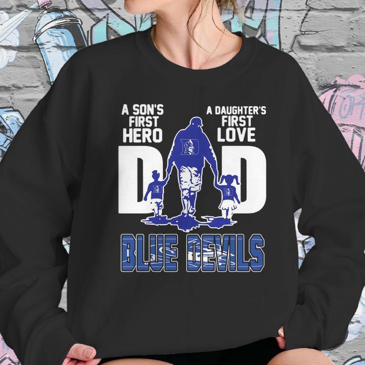 A Son’S First Hero A Daughter’S First Love Dad Duke Blue Devils Shirtn Women Sweatshirt Gifts for Her