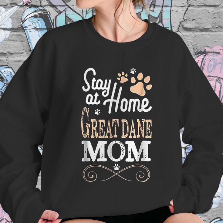 Stay At Home Great Dane Dog Mom Women Sweatshirt Gifts for Her