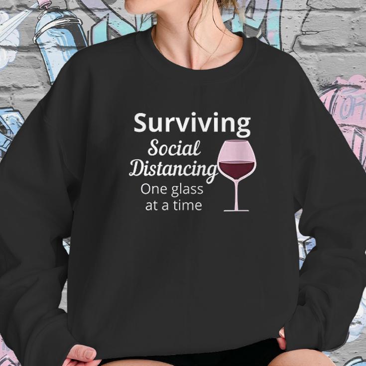 Surviving Social Distancing One Glass At A Time Funny Wine Women Sweatshirt Gifts for Her