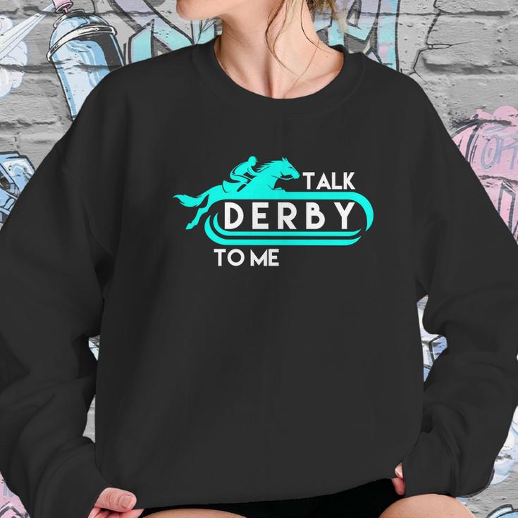 Talk Derby To Me Funny Derby For 2018 Race Horse Aqua Women Sweatshirt Gifts for Her