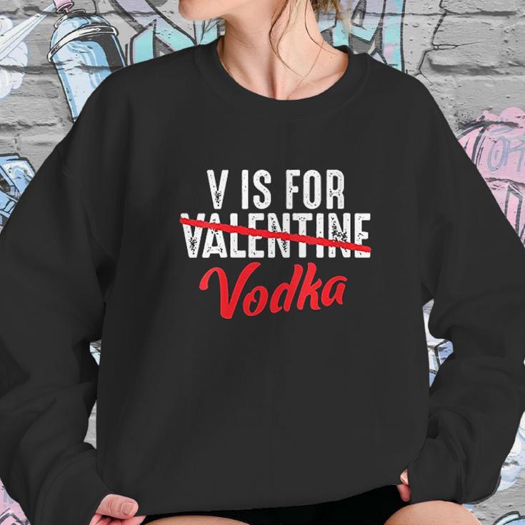 V Is For Valentine Slash Vodka Funny Vodka Lover Valentines Women Sweatshirt Gifts for Her