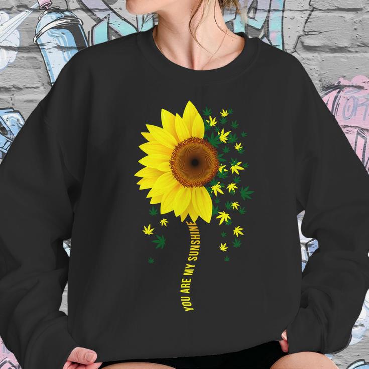 Weed Flower You Are My Sunshine Women Sweatshirt Gifts for Her