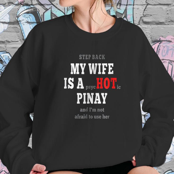 My Wife Is A Psychotic Pinay Women Sweatshirt Gifts for Her