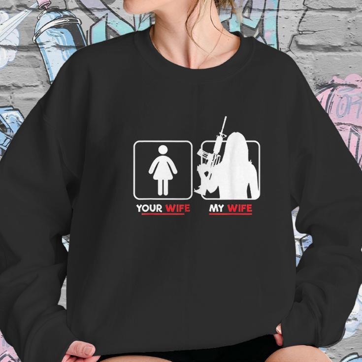 Your Wife My Wife With Riffle Weapon Women Sweatshirt Gifts for Her