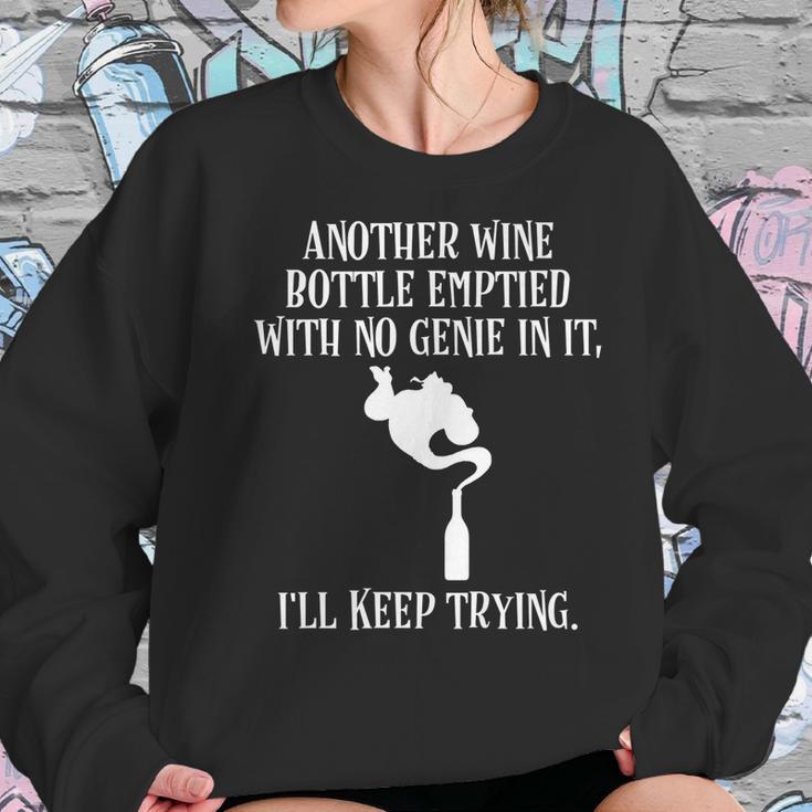 Another Wine Bottle With No Genie Ill Keep Trying Tee Women Sweatshirt Gifts for Her