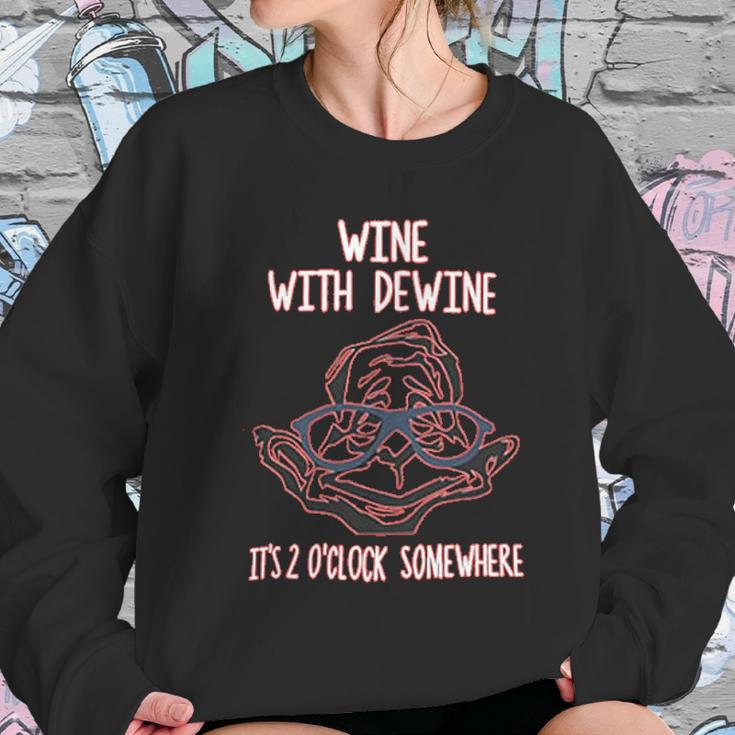 Wine With Dewine It Is 2 O Clock Somewhere Women Sweatshirt Gifts for Her