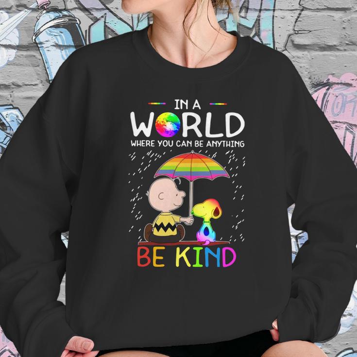 In A World Where You Can Be Anything Be Kind Lgbt Pride Snoopy Shirt Women Sweatshirt Gifts for Her