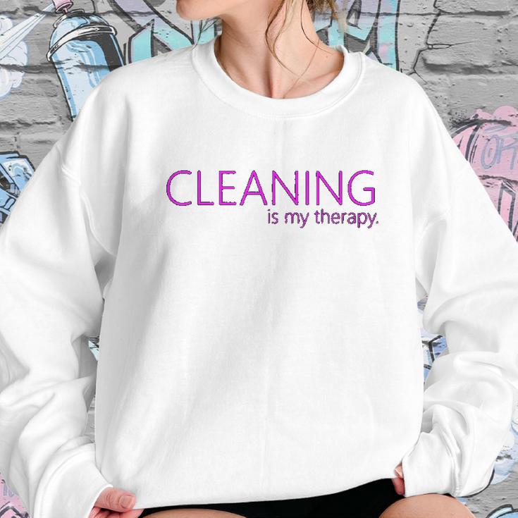 Cleaning Is My Therapy Neat Freak Proud Stay At Home Mom Women Sweatshirt Gifts for Her