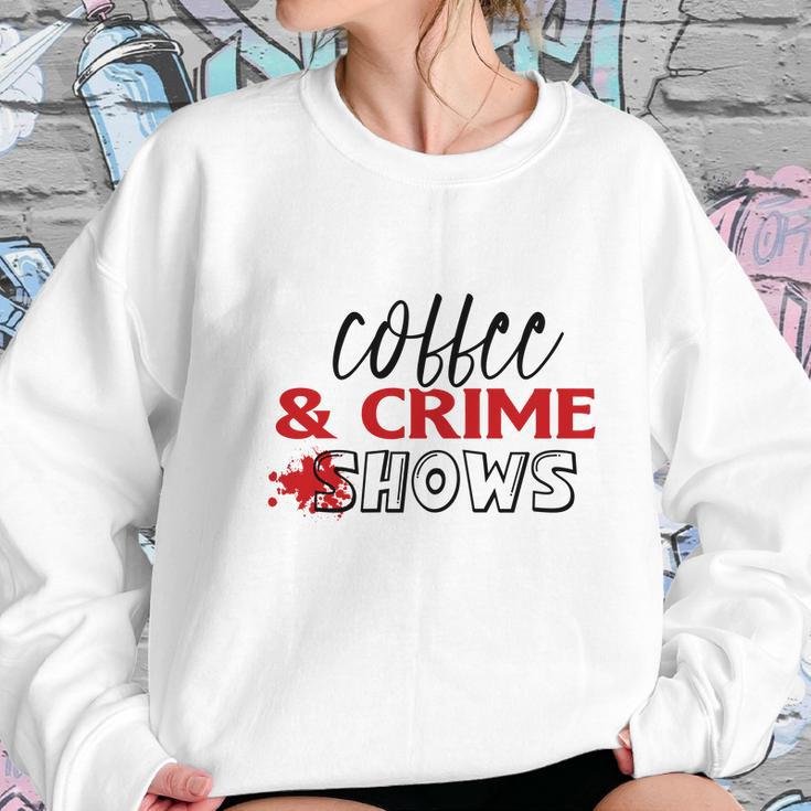 Coffee And Crime Shows True Crime Junkie Women Sweatshirt Gifts for Her