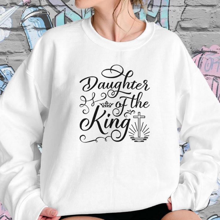 Daughter Of The King Jesus Royalty Crown Christian Women Sweatshirt Gifts for Her