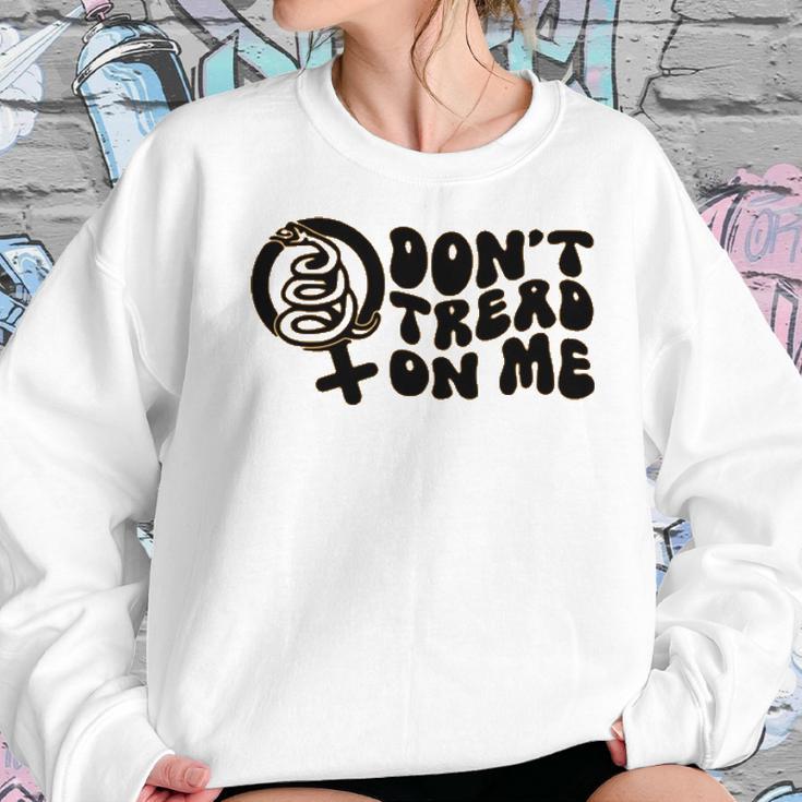 Dont Tread On Me T- Abortion Ban Pro Choice Womens Reproductive Rights Abortion Ban Roe V Wade Women Sweatshirt Gifts for Her