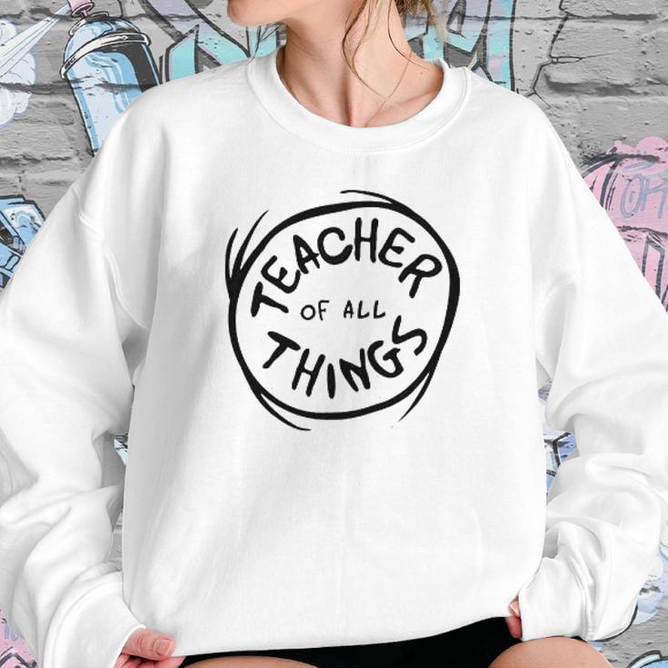 Dr Seuss Teacher Of All Things Ideas Women Sweatshirt Gifts for Her