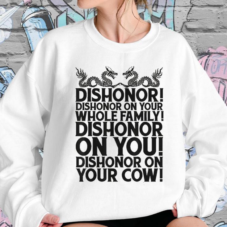 Funny Sarcastic Quotes Gift Dishonor On Your Cow Women Sweatshirt Gifts for Her