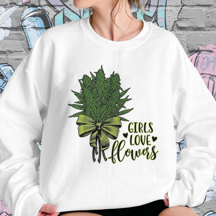 Girls Love Flowers Weed Drug Marijuana Weed Cannabis Women Sweatshirt Gifts for Her