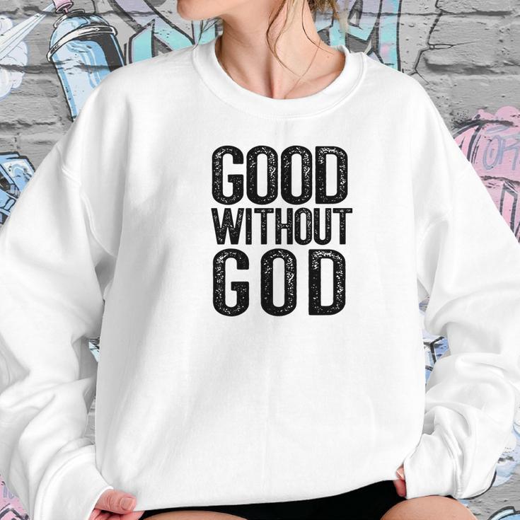 Good Without God Godless Atheist Funny Atheism Meme Women Sweatshirt Gifts for Her