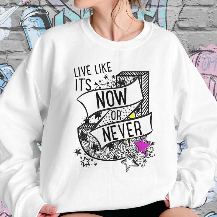 Julie And The Phantoms Live Like Its Now Or Never Funny Gifts Mothers Day Women Sweatshirt Gifts for Her