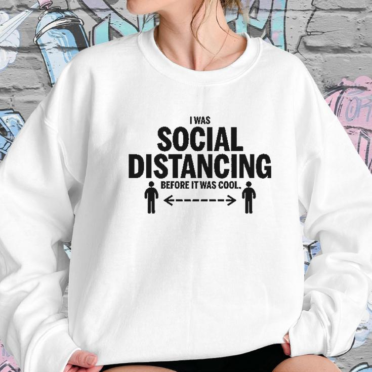 I Was Social Distancing Before It Was Cool Funny Missy Fit Ladies Women Sweatshirt Gifts for Her