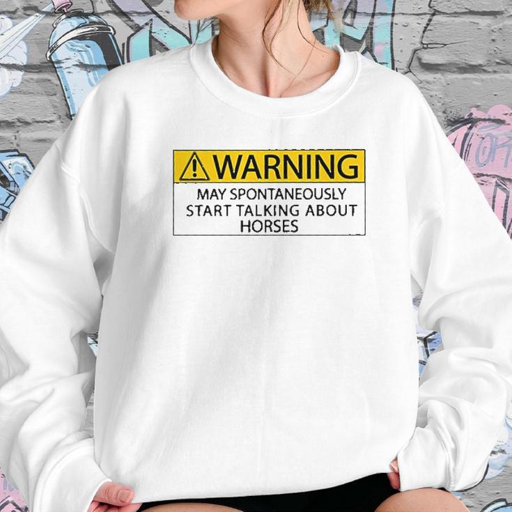 Warning May Spontaneously Talking About Horses Special 2022 Gift Women Sweatshirt Gifts for Her