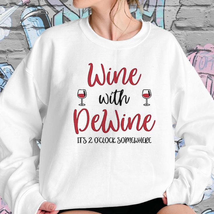 Wine With Dewine It Is 2 O Clock Somewhere In Ohio Women Sweatshirt Gifts for Her