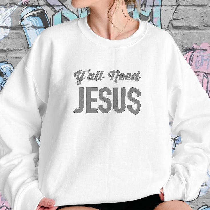 Yall Need Jesus Fashion Slouchy Dolman Women Sweatshirt Gifts for Her