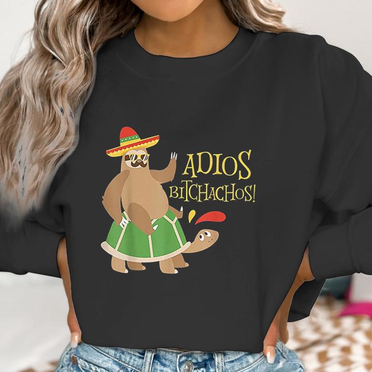 Adios Bitchachos Mexican Cinco De Mayo Sloth Turtle Women Sweatshirt Gifts for Women