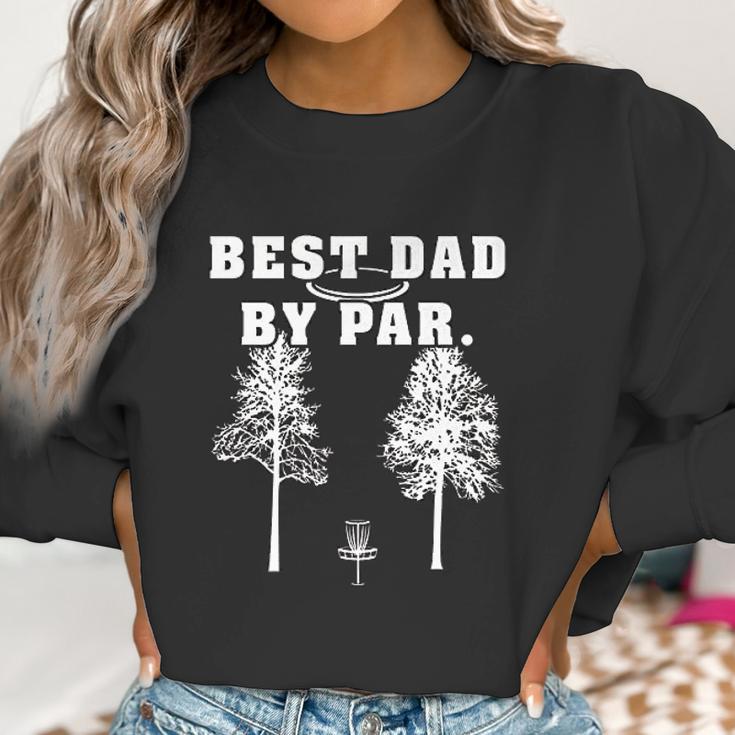 Best Dad By Par Disc Golf Dad Father Funny Frisbee Golf Women Sweatshirt Gifts for Women