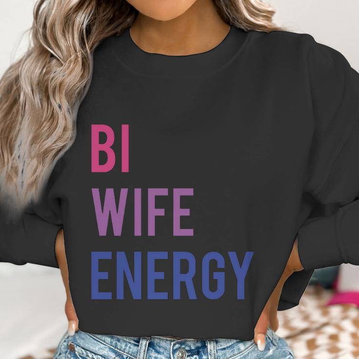 Bi Wife Energy Lgbtq Support Lgbt Lover Wife Lover Respect Women Sweatshirt Gifts for Women