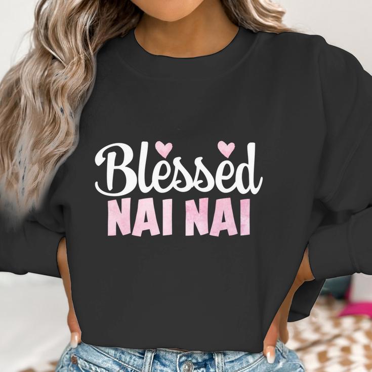 Blessed Nai Nai Gift Funny Gift For Chinese Grandma Gift Women Sweatshirt Gifts for Women