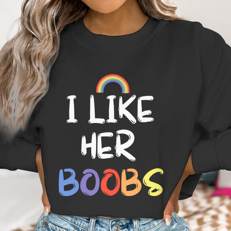 I Like Her Boobs Rainbow Pride Month Women Sweatshirt Gifts for Women