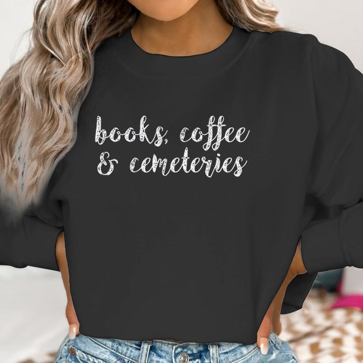 Books Coffee And Cemeteries Wanderlust Funeral Director Women Sweatshirt Gifts for Women