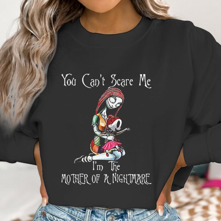 You Cant Scare Me I Am The Mother Of Nightmares Women Sweatshirt Gifts for Women