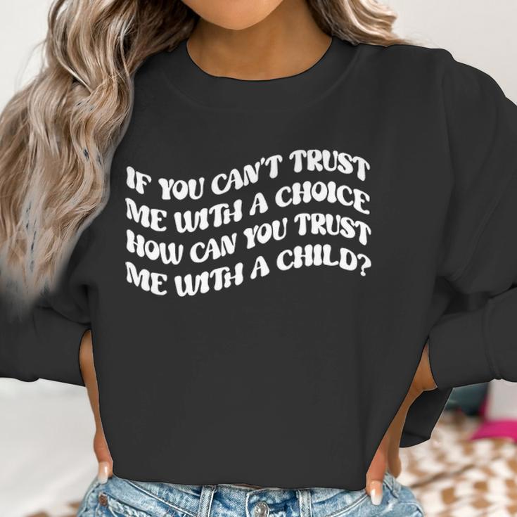 If You Cant Trust Me Feminist Women Power Women Rights Stop Abortion Ban Womens Rights Women Sweatshirt Gifts for Women